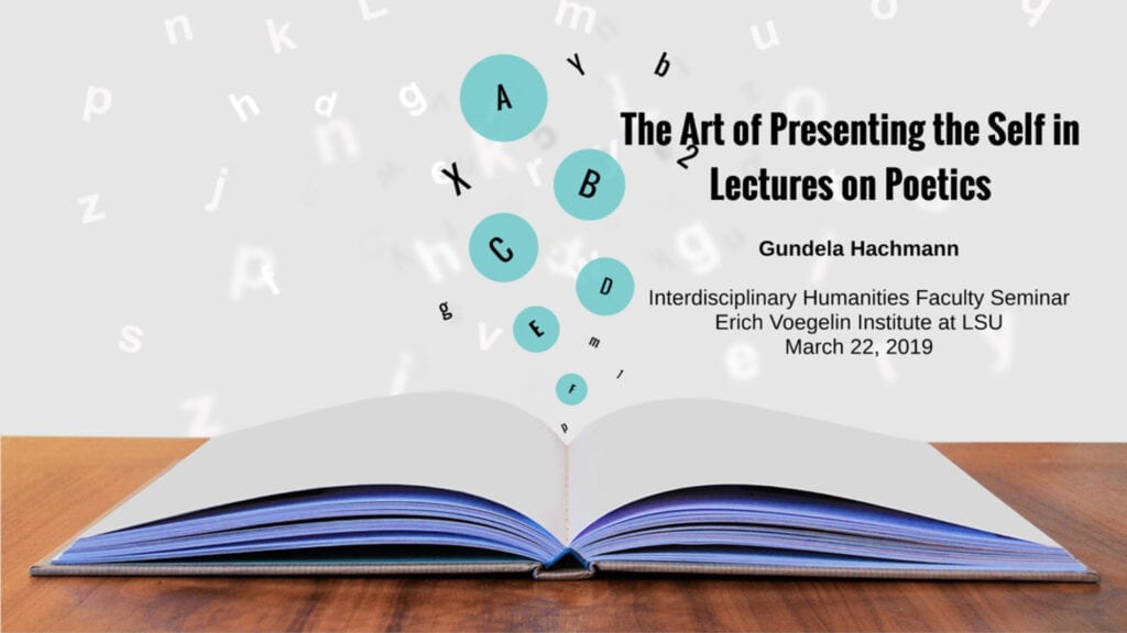 Presentation by Gundela Hachmann: The Art of Presenting the Self in Lectures on Poetics